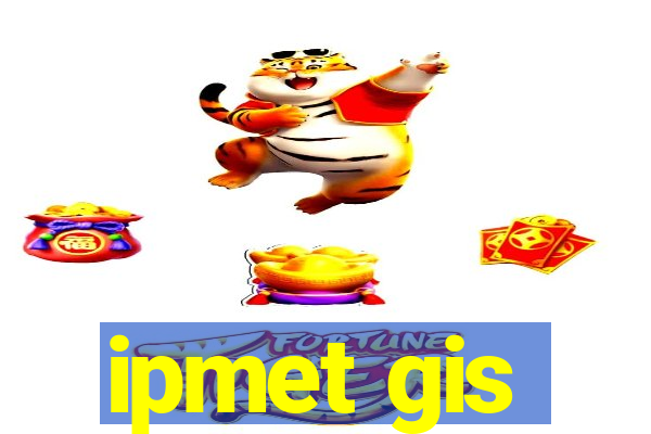 ipmet gis